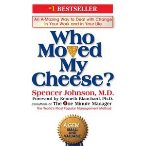 Who Moved My Cheese? An a-Mazing Way to Deal Book by Spencer Johnson 1998